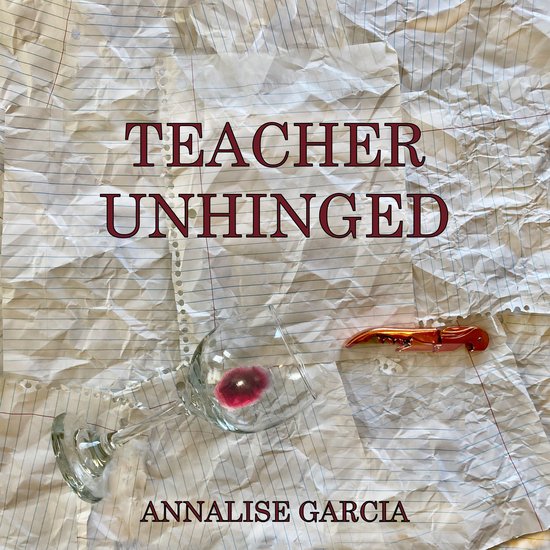 Teacher Unhinged - cover