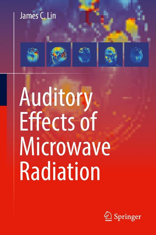 Couverture du livre : Auditory Effects of Microwave Radiation par James C. Lin. Illustrations de scans cérébraux au-dessus du titre.