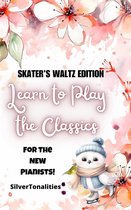 Learn to Play the Classics Skater's Waltz Edition