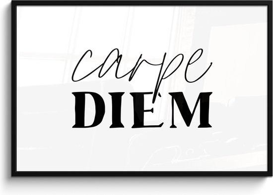 Fotolijst incl. Poster - Spreuken - Carpe diem - Pluk de dag - Quotes - 120x80 cm - Posterlijst