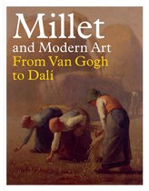 Millet and Modern Art From Van Gogh to Dali