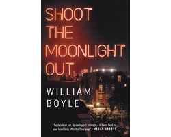 Shoot the Moonlight Out : Longlisted for the CWA Gold Dagger