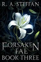 The Last Vampire World 13 - Forsaken Fae: Book Three