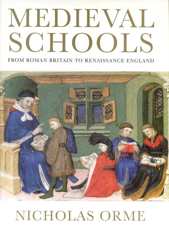 9780300111026 - Medieval Schools - From Roman Britain to Tudor England