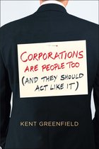 Corporations Are People Too – (And They Should Act Like It)