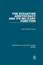 Variorum Collected Studies-The Byzantine Aristocracy and its Military Function