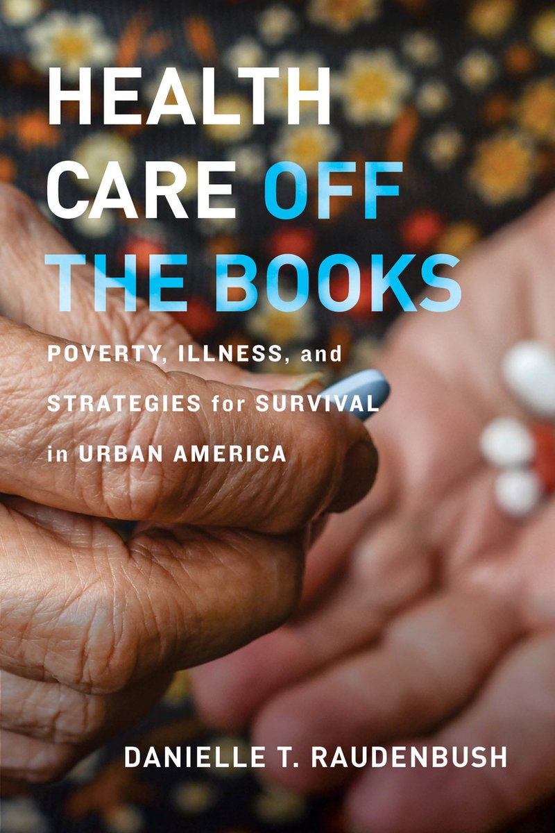 Health Care Off The Books van Danielle T. Raudenbush