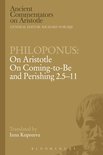 Philoponus: On Aristotle On Coming To Be And Perishing 2.5-1