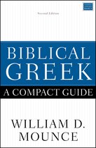 Biblical Greek A Compact Guide Second Edition