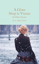 Macmillan Collector's Library-A Glove Shop in Vienna and Other Stories