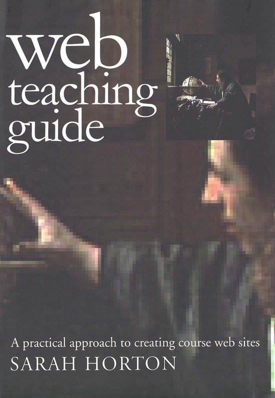 Web Teaching Guide - A Practical Approach to Creating Course ... - cover