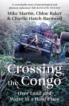 ISBN Crossing the Congo: Over Land and Water in a Hard Place, Voyage, Anglais, Couverture rigide, 256 pages
