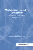 Carnegie Mellon Symposia on Cognition Series- Mechanisms of Cognitive Development