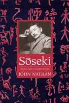 Soseki – Modern Japan`s Greatest Novelist
