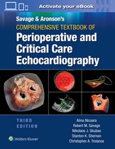 Savage & Aronson’s Comprehensive Textbook of Perioperative and Critical Care Echocardiography: Print + eBook with Multimedia