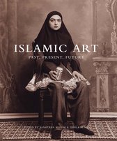 Islamic Art – Past, Present, Future