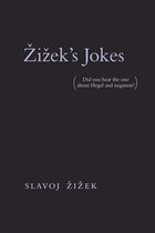 Zizek`s Jokes – (Did you hear the one about Hegel and negation?)