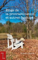 Essais et fiction- Éloge de la procrastination et autres facéties