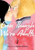 Even Though We're Adults- Even Though We're Adults Vol. 2