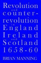Revolution & Counter-Revolution In England, Ireland & Scotland, 1658-1660