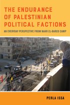 New Directions in Palestinian Studies-The Endurance of Palestinian Political Factions