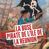 La Buse, pirate de l'île de la Réunion
