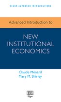 Elgar Advanced Introductions series- Advanced Introduction to New Institutional Economics