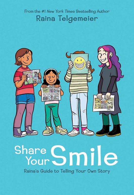 Share Your Smile: Raina's Guide to Telling Your Own Story - cover