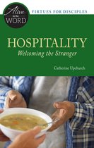 Alive in the Word - Hospitality, Welcoming the Stranger