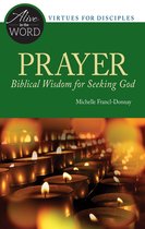 Alive in the Word - Prayer, Biblical Wisdom for Seeking God