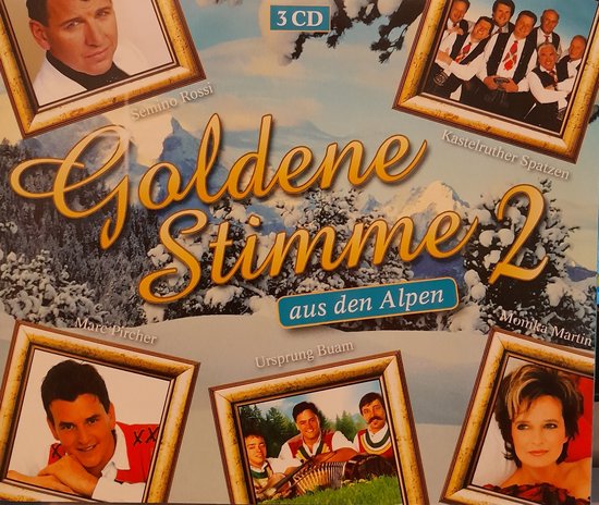 Goldene Stimmen 2- Aus Den Alpen - De Mooiste Volksmuziek Allertijden - 3 Cd - Semino Rossi, Kastelruther Spatzen, Andy Borg, Klostertaler, Nockalm Quintett, Oswald Sattle
