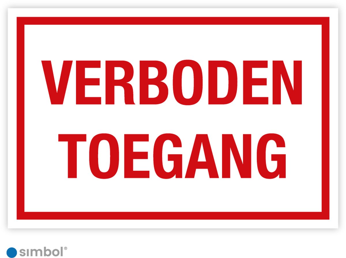 Simbol® - Bord Verboden Toegang (rechthoekig) - Formaat 30 x 45 cm.