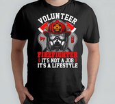 Volunteer Firefighter it's not a job it's a lifestyle - T Shirt - Firefighters - FireHeroes - BraveBrigade - RescueTeam - Brandweer - BrandHelden - MoedigeBrigade - Reddingsteam