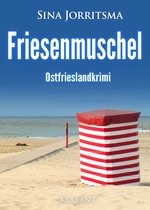 Mona Sander und Enno Moll ermitteln 44 - Friesenmuschel. Ostfrieslandkrimi