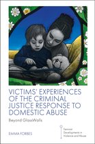 Feminist Developments in Violence and Abuse- Victims' Experiences of The Criminal Justice Response to Domestic Abuse