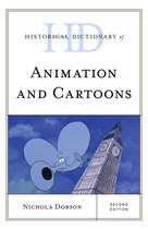 Historical Dictionaries of Literature and the Arts- Historical Dictionary of Animation and Cartoons