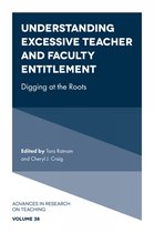 Advances in Research on Teaching- Understanding Excessive Teacher and Faculty Entitlement