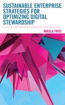 LITA Guides- Sustainable Enterprise Strategies for Optimizing Digital Stewardship