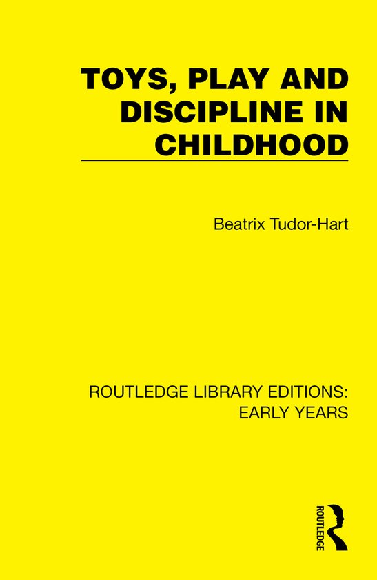 Routledge Library Editions: Early Years- Toys, Play and Disc ... - cover