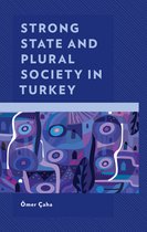 Strong State and Plural Society in Turkey