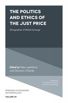 Research in Economic Anthropology-The Politics and Ethics of the Just Price