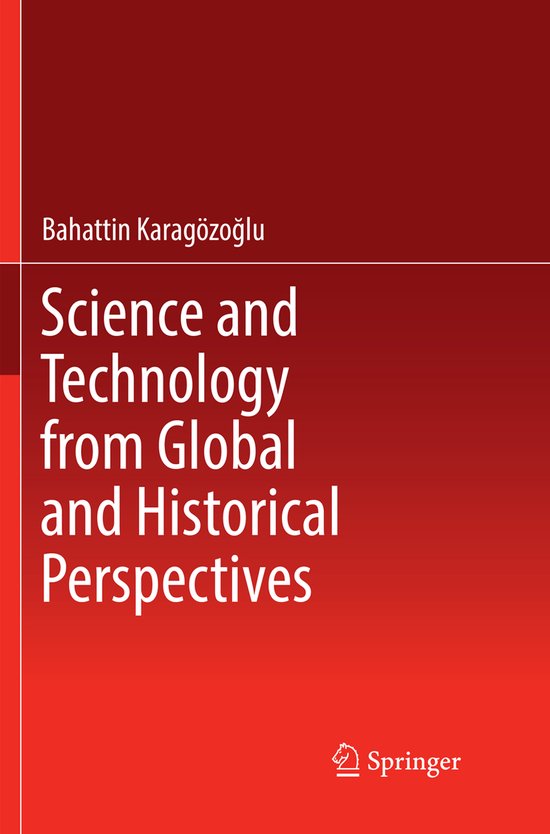 Science and Technology from Global and Historical Perspectiv ... - cover