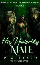 Werewolf Shifter Romance Series 1 - His Unworthy Mate