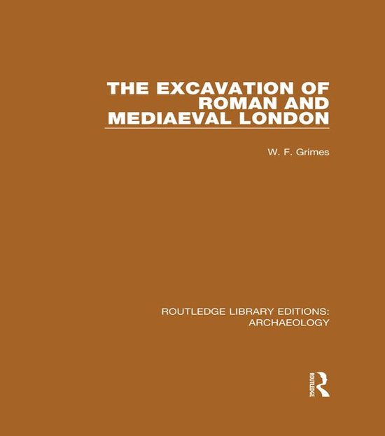 The Excavation of Roman and Mediaeval London - cover
