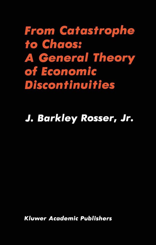 From Catastrophe to Chaos: A General Theory of Economic Disc ... - cover