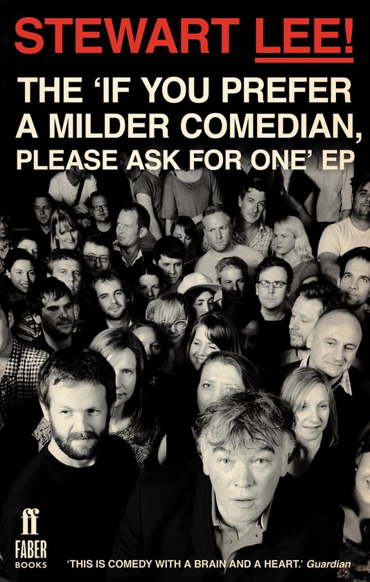 Stewart Lee! The 'If You Prefer a Milder Comedian Please Ask ... - cover