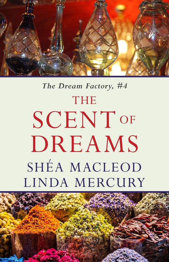 The Dream Factory 4 - The Scent of Dreams