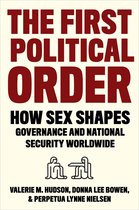 The First Political Order – How Sex Shapes Governance and National Security Worldwide