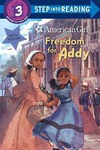 Step into Reading- Freedom for Addy (American Girl)