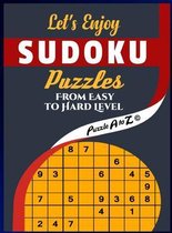 Let's Enjoy Sudoku Puzzles from Easy to Hard Level